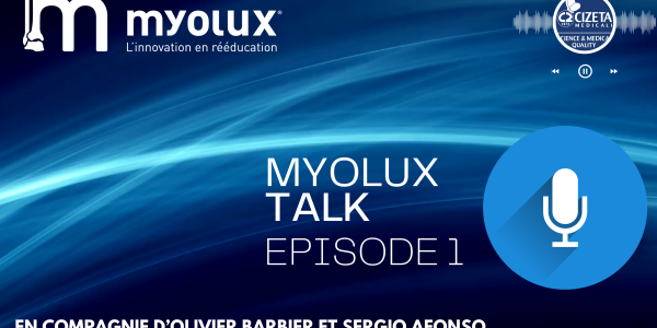 MYOLUX TALK #1 – Entorse de cheville : le regard du chirurgien et du kiné